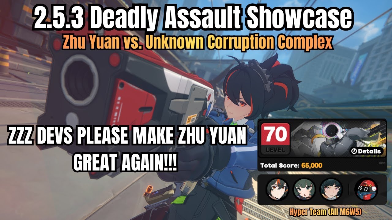 2.5.3 Deadly Assault Showcase: Zhu Yuan vs. Unknown Corruption Complex - 65K Points