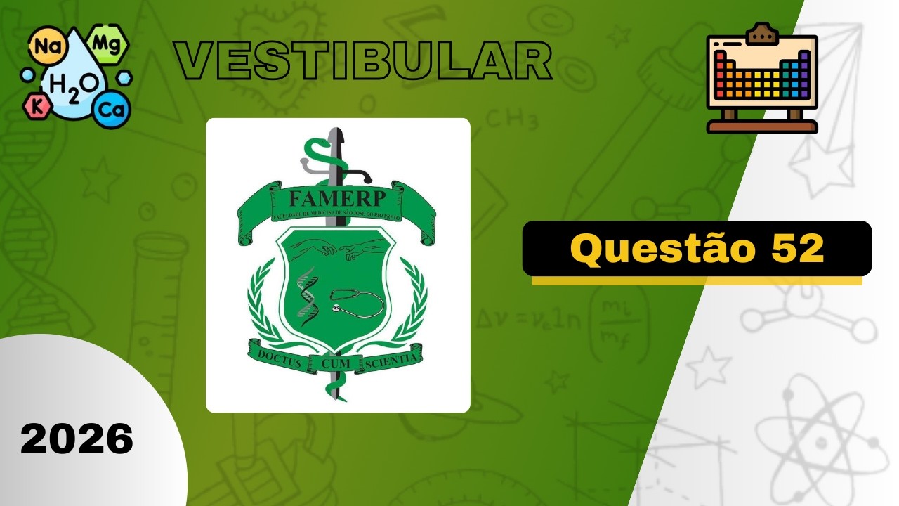 Vestibular 2026 | Famerp - Questão 52