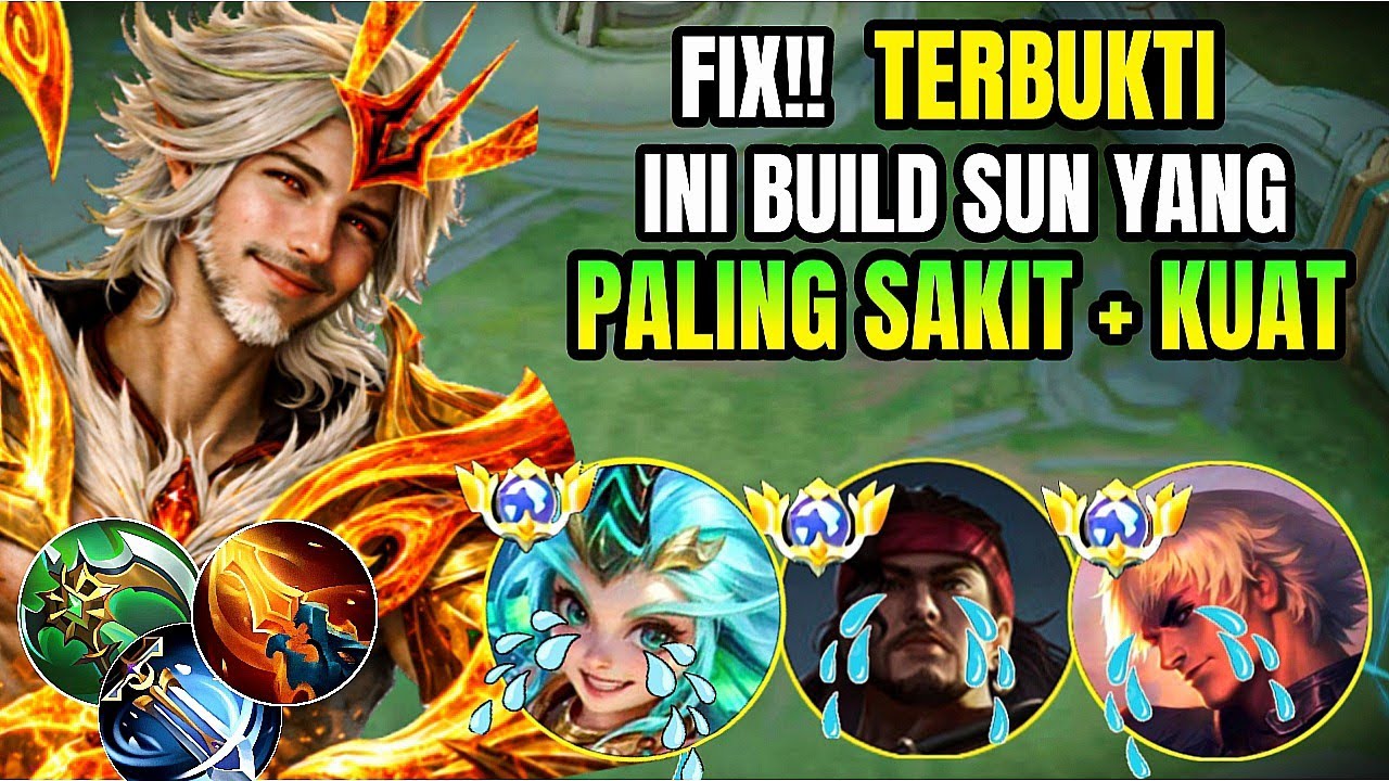 AKHIRNYA KETEMU! INI BUILD SUN TERSAKIT DAN TERKUAT SEPANJANG MASA | GAMEPLAY SUN - MLBB
