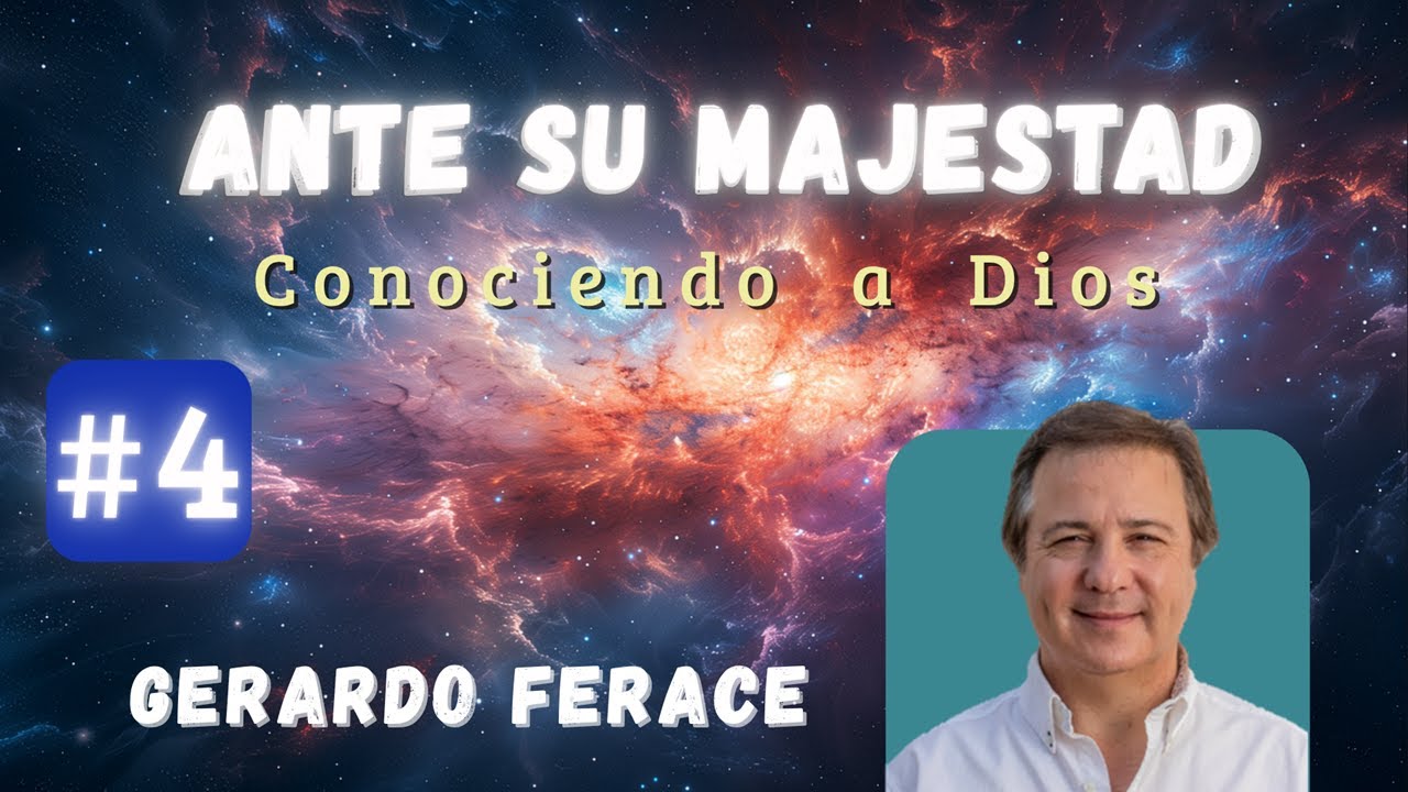 Conociendo a Dios 04 - Su Justicia- Gerardo Ferace