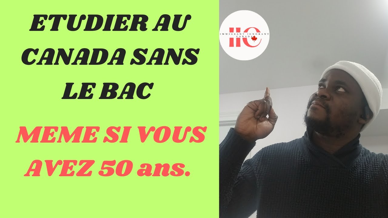 ÉTUDIER AU CANADA SANS LE BAC, MÊME SI VOUS AVEZ 50 ANS.