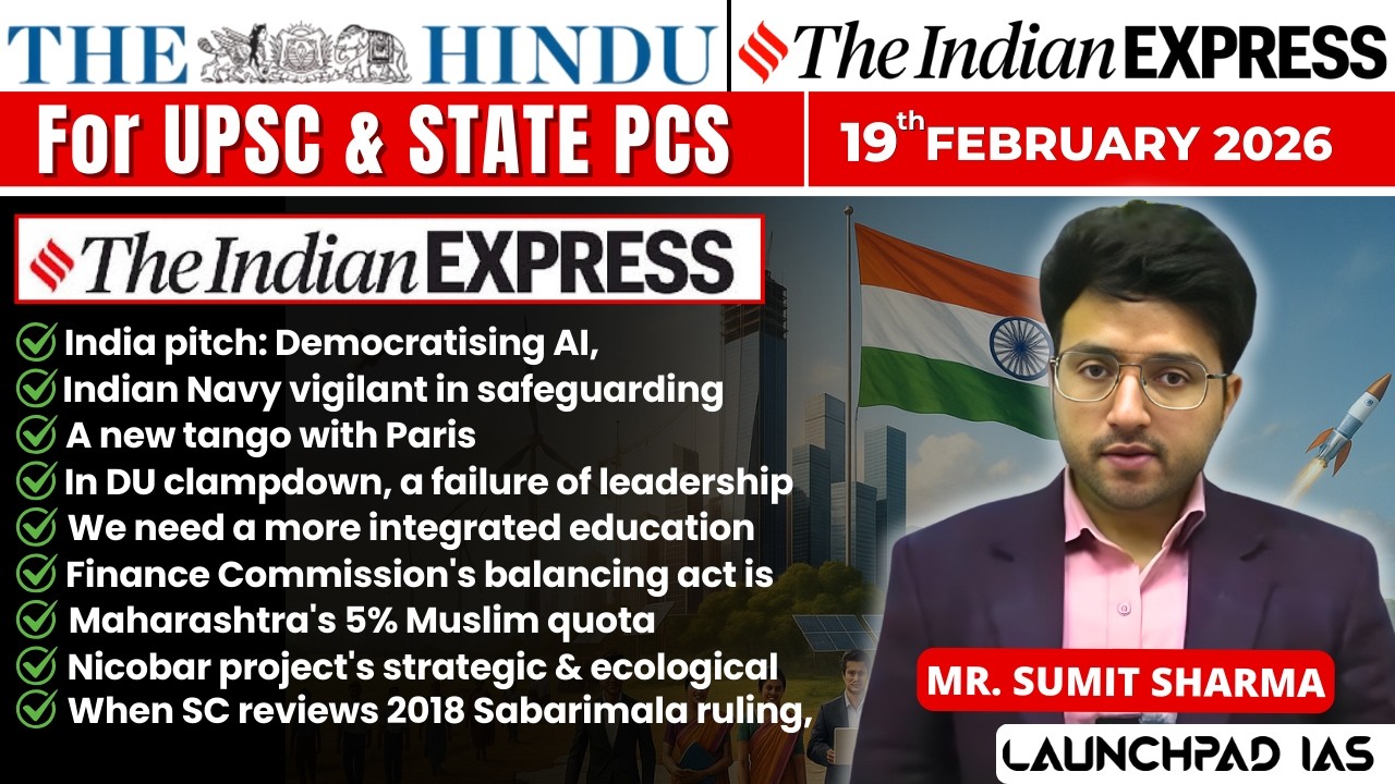 Daily Newspaper Class (The Hindu + Indian Express) for UPSC & State PCS | 19February 2026| Sumit Sir