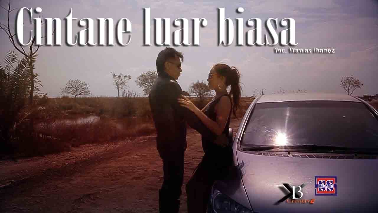 wawas ibanez cintane luar biasa  ( official / original clip )
