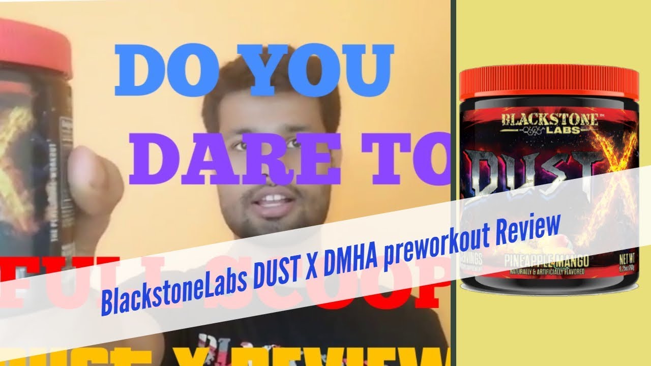 BlackstoneLabs DUST X DMHA preworkout Review [ Do you even full scoop it bro!!]