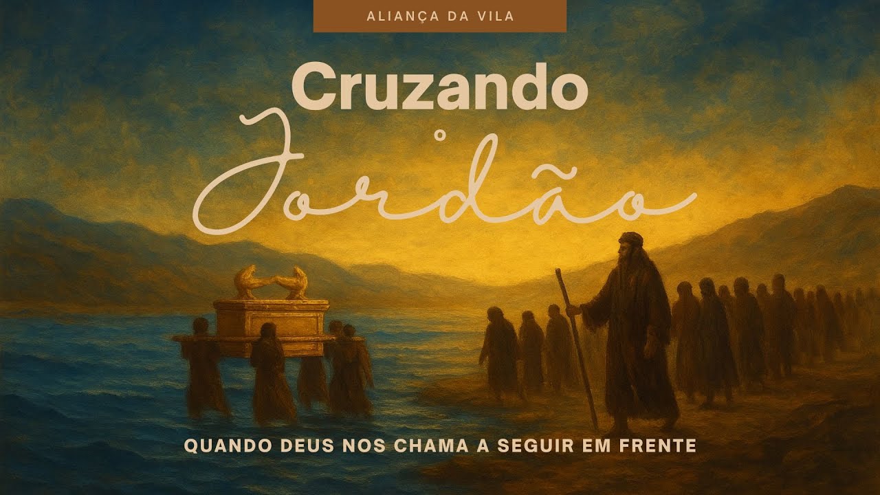 Cruzando o Jordão - Nova Série Cruzando Jordão