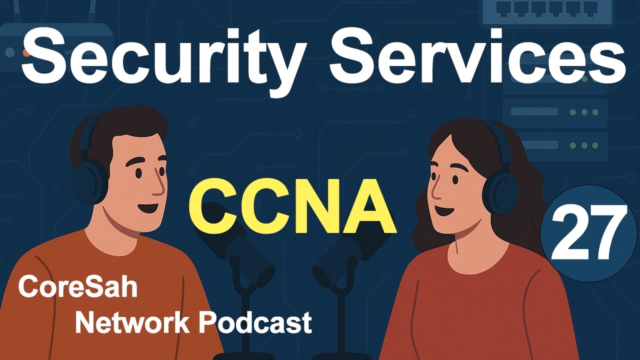 CCNA CHAPTER 27 Podcast | Security Services  | CCNA 200301#ccna #networking #cisco