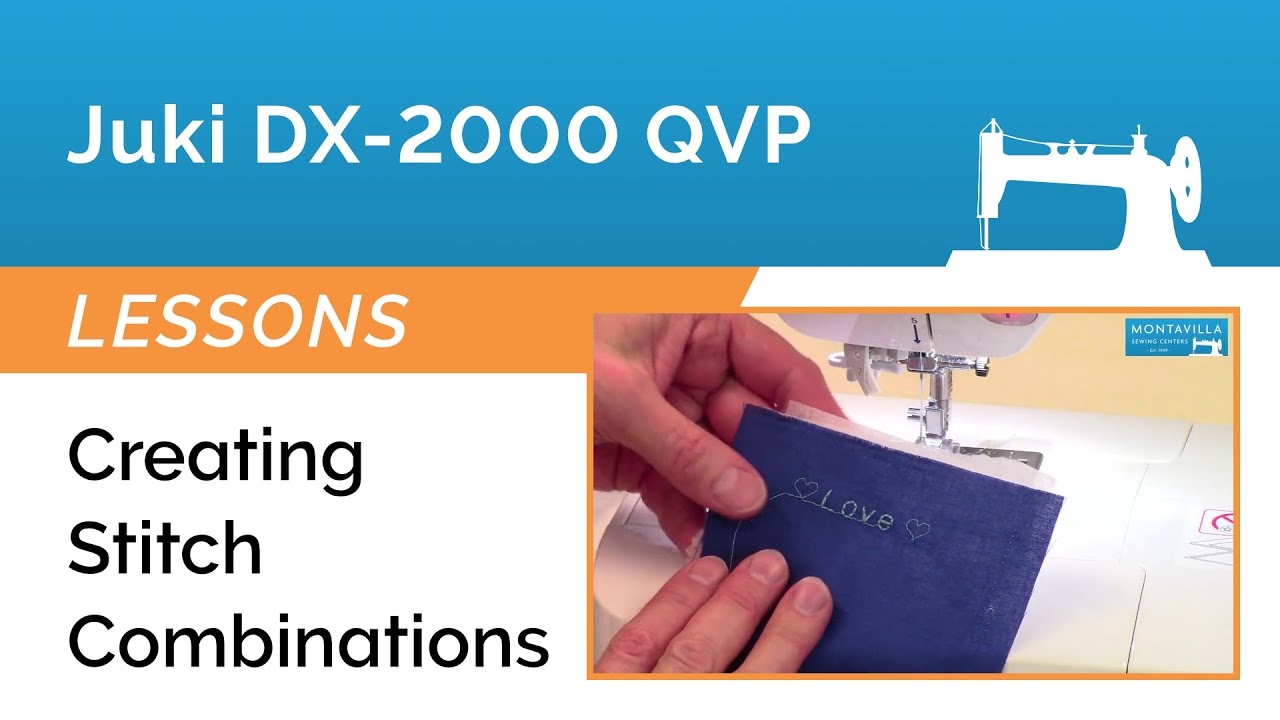 Juki DX-2000 QVP & HZL-DX7 Lesson - Creating Stitch Combinations