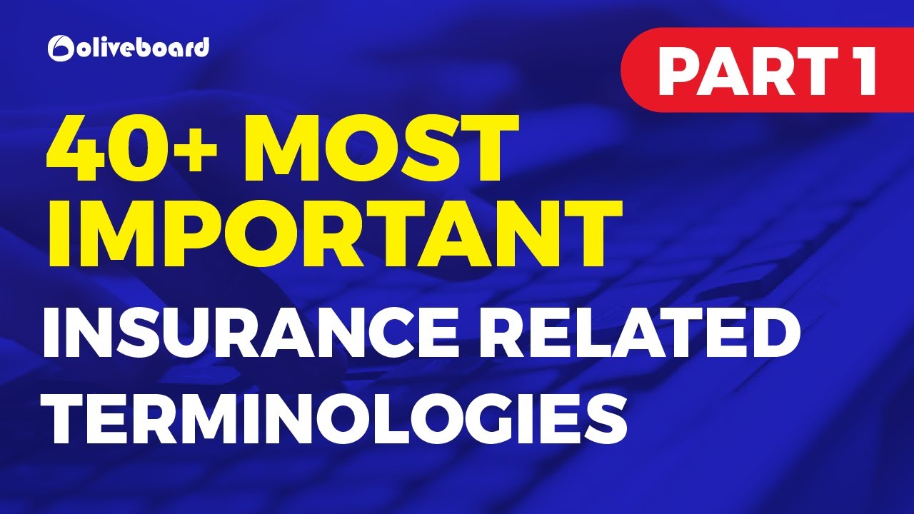 40+ Most Important Insurance Terminologies | Part-1 | NIACL AO Mains