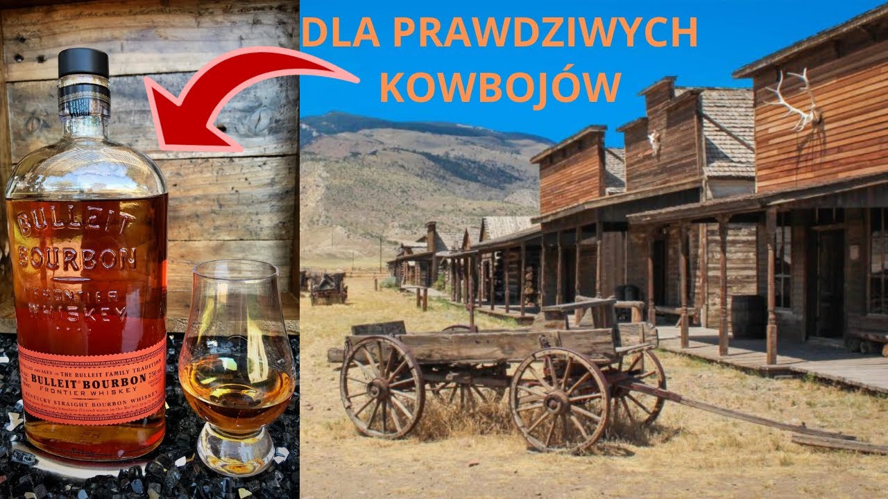 BOURBON DLA KOWBOJÓW czyli BULLEIT BOURBON