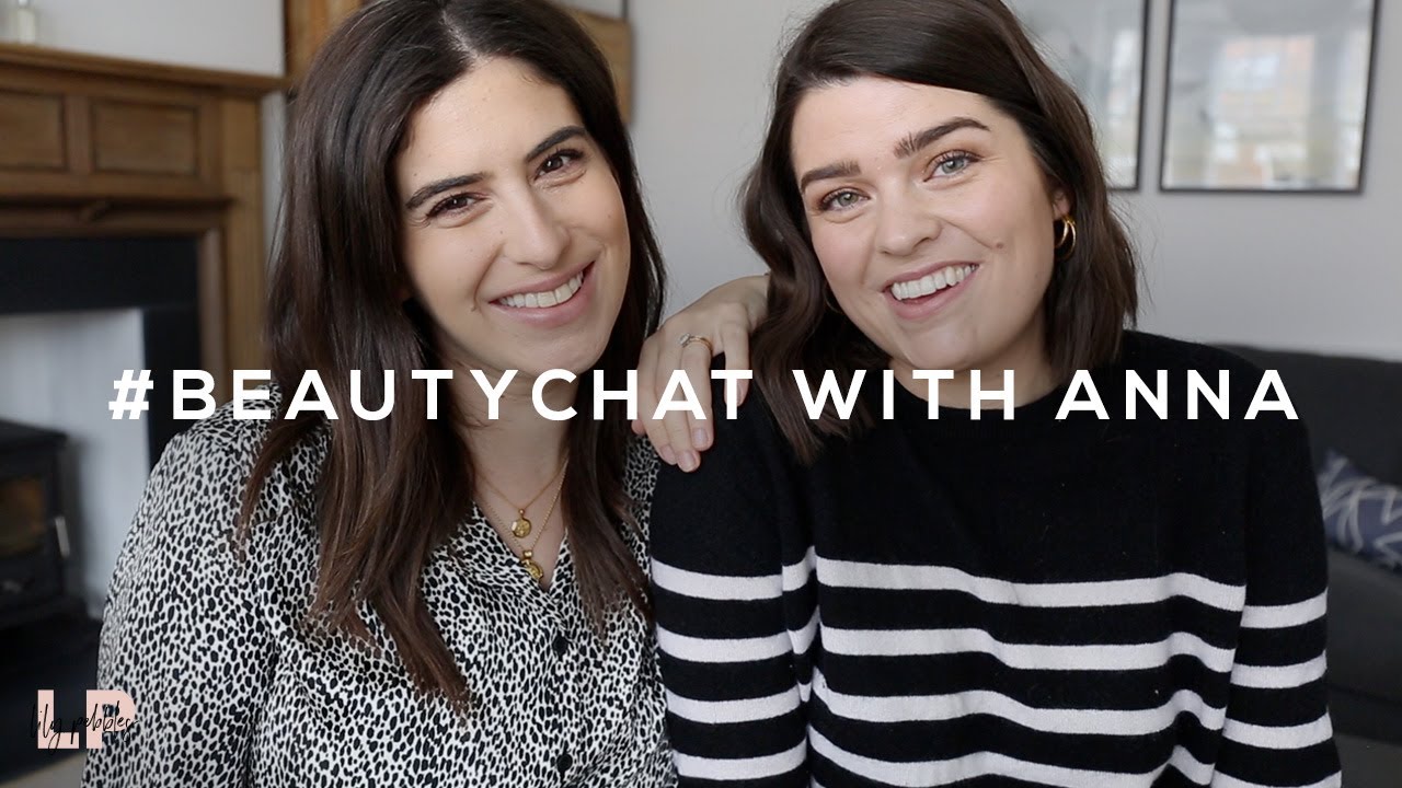 #BEAUTYCHAT (ish) WITH ANNA | Lily Pebbles