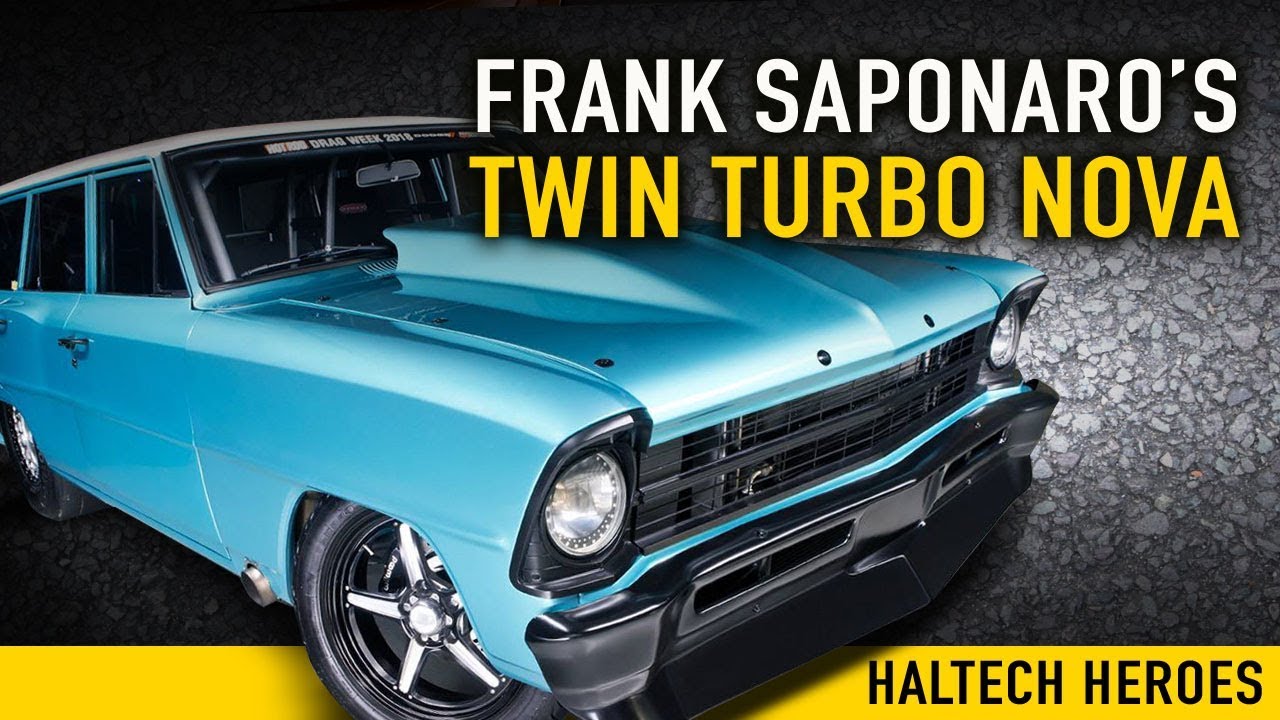 🏅 Frank Saponaro's 7sec, twin turbo, big block Nova Wagon | HALTECH HEROES |