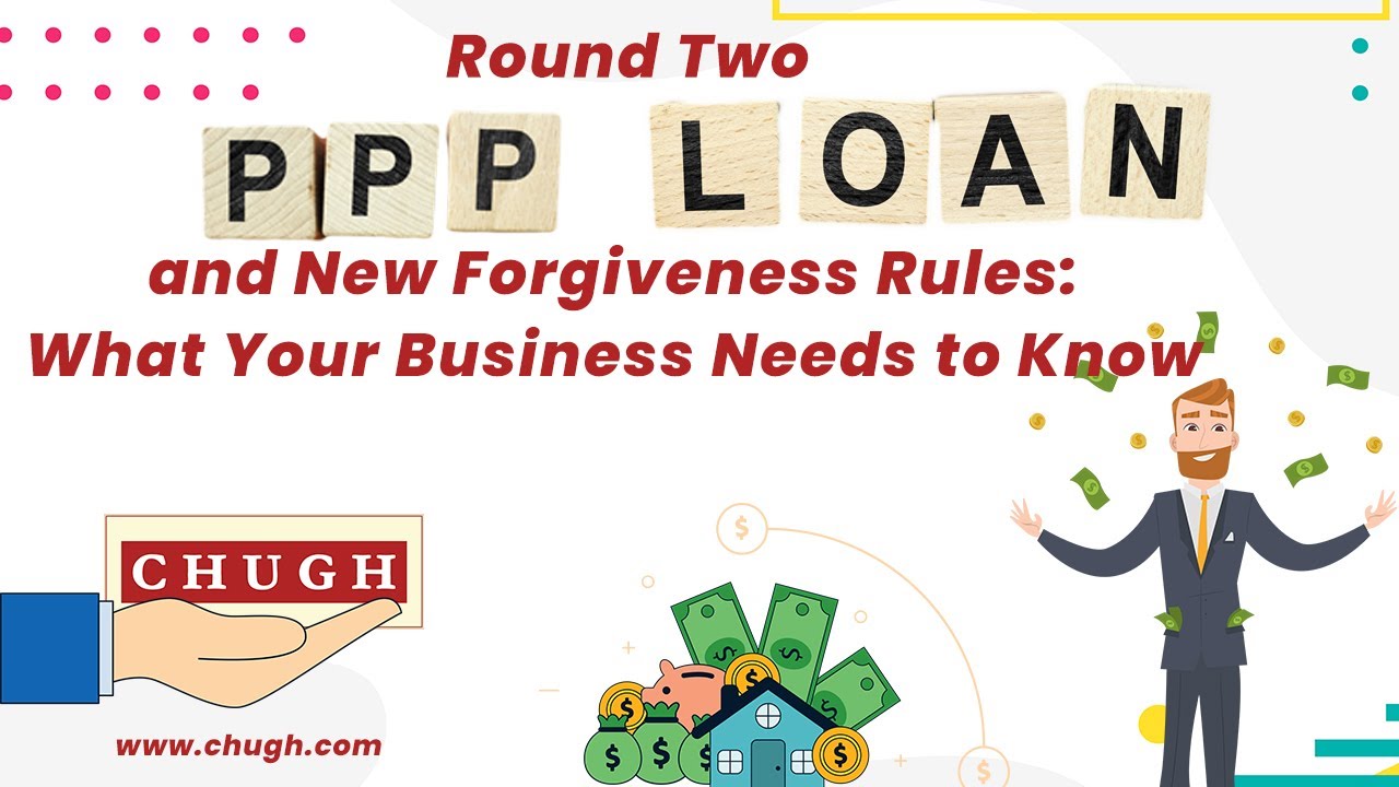 Round Two PPP Loans and New Forgiveness Rules: What Your Business Needs to Know