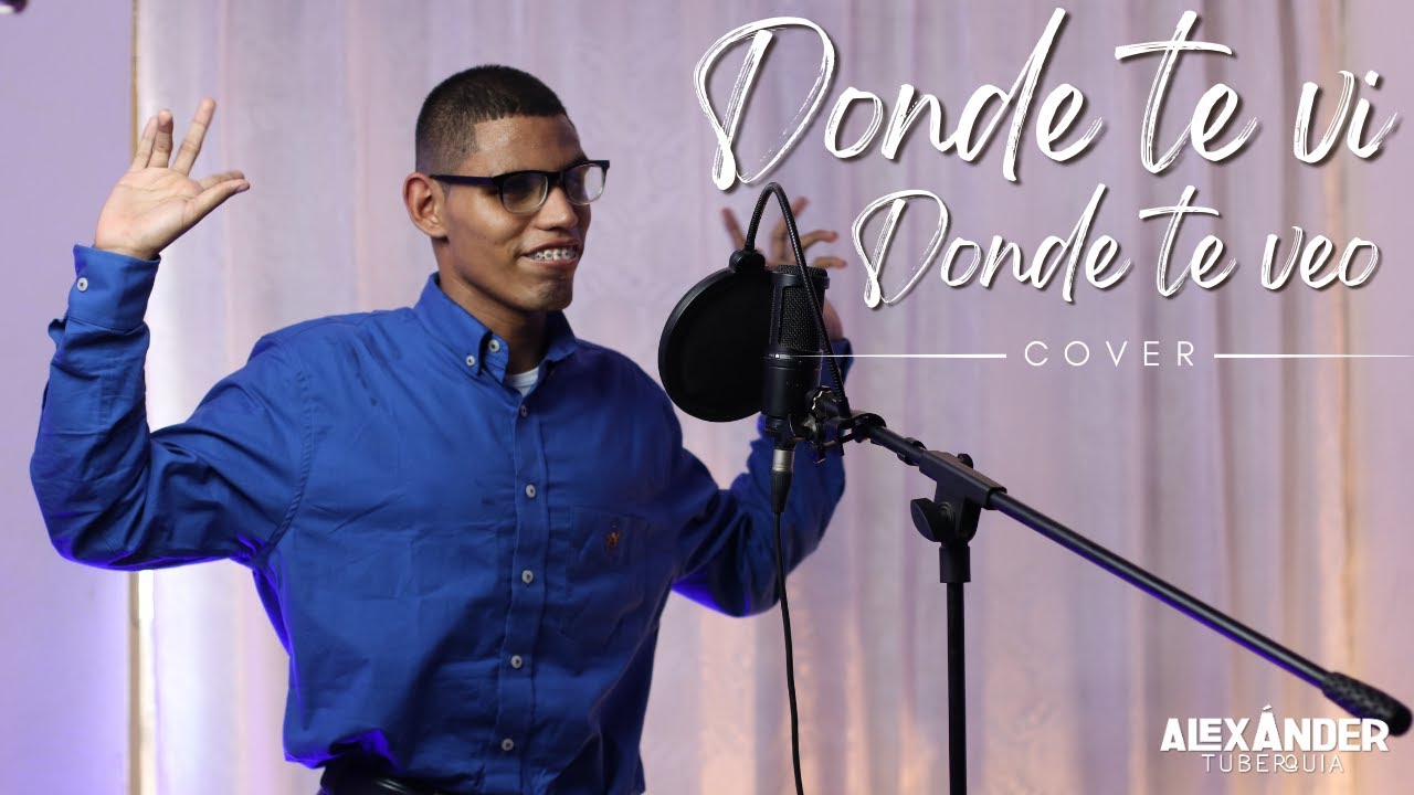 Donde te vi donde te veo | Cover Alexander Tuberquia