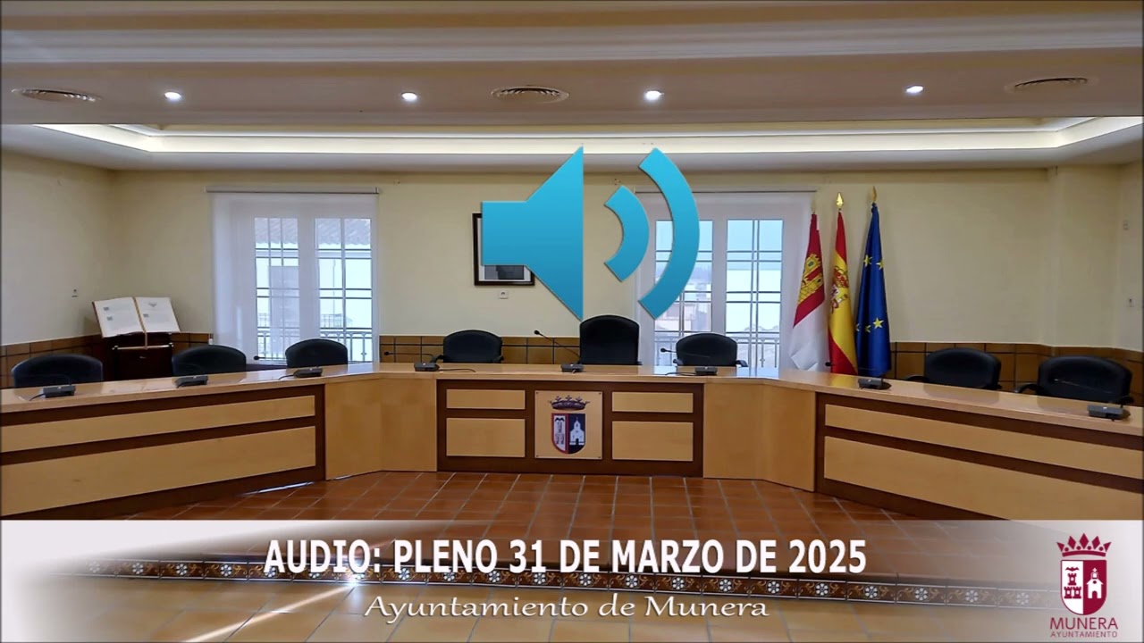 Audio Pleno Ordinario 31/03/2025 Ayuntamiento de Munera (Albacete)