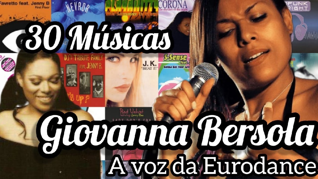 Top 30 Musicas - Giovanna Bersola a Voz da Eurodance ( Corona, J.K. Black Rose, Playshitty )
