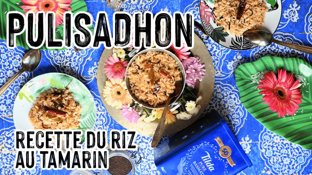 PULISADHON : une recette MAURICIENNE TAMOULE, SIMPLE et RAPIDE de RIZ AU TAMARIN 🍚