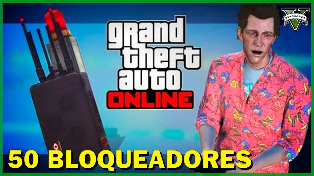 GUIA UBICACION 50 BLOQUEADORES DE SEÑAL GTA V ONLINE