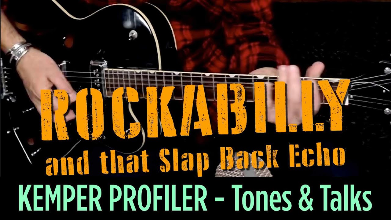 KEMPER PROFILER - Tones & Talks - Рокабилли и ответный удар!