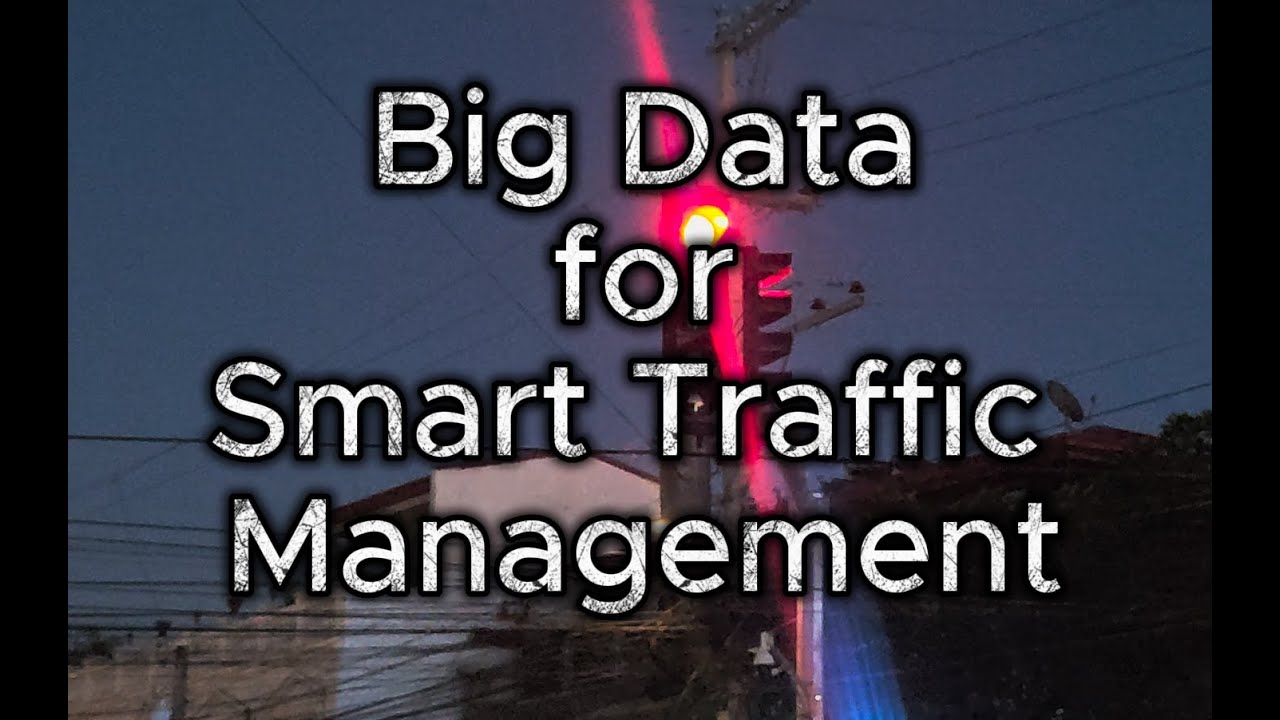 Big Data for Smart Traffic Management