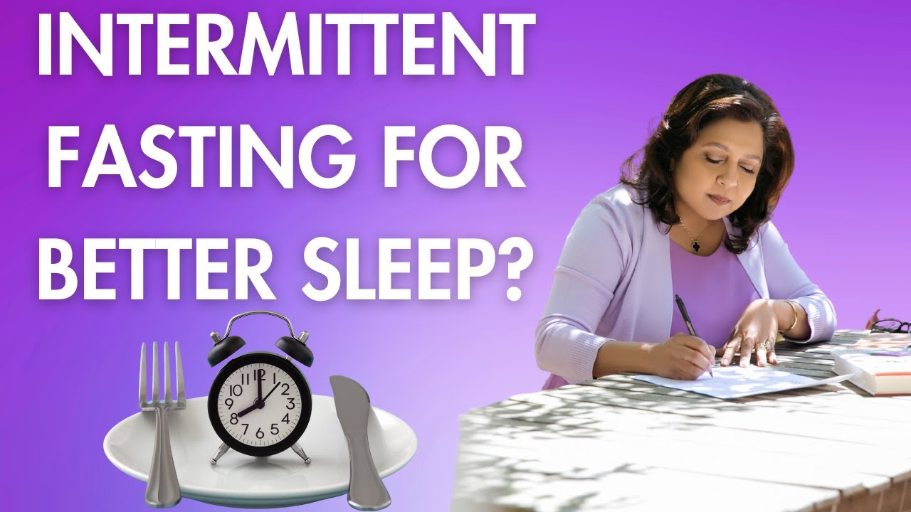 Intermittent Fasting & Sleep