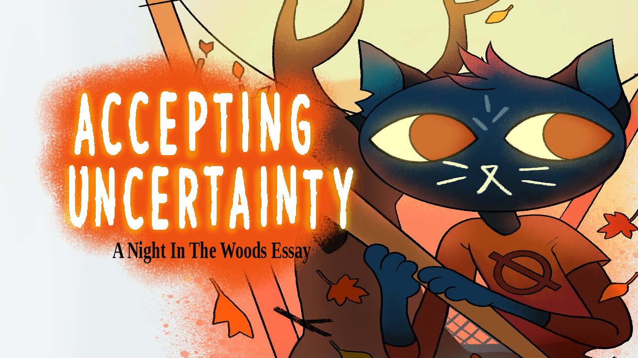 Accepting Uncertainty - A Night In The Woods Essay