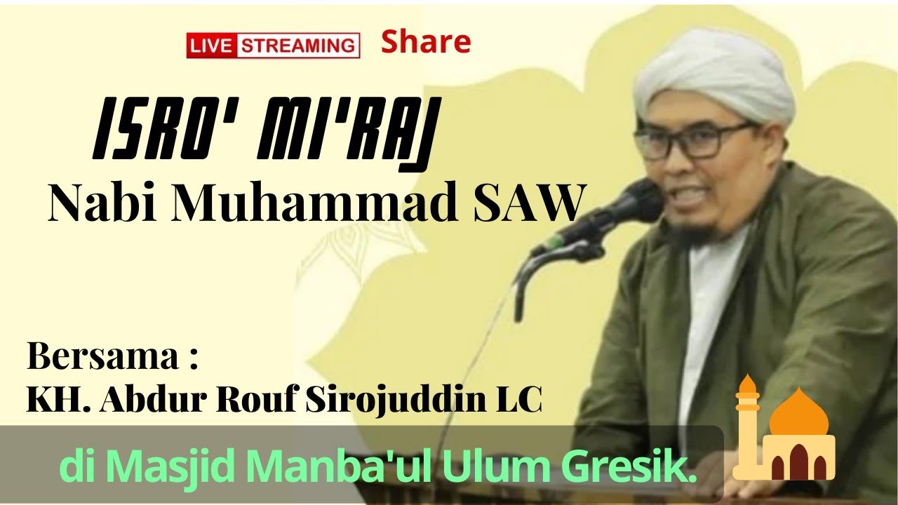 LIVE🧡 SPESIAL Isro' Mi'raj Nabi Muhammad SAW // oleh Abdur Rouf Sirojuddin LC - Gresik