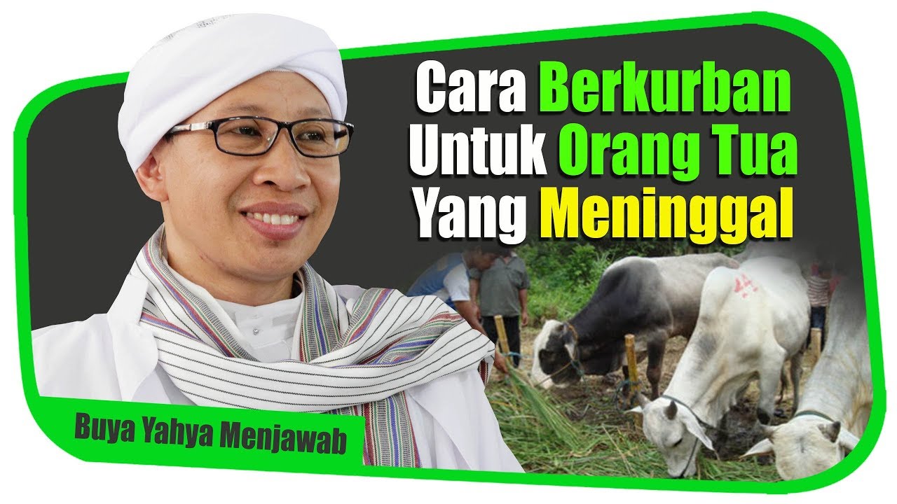 Cara Berkurban Untuk Orang Tua Yang Meninggal - Buya Yahya Menjawab