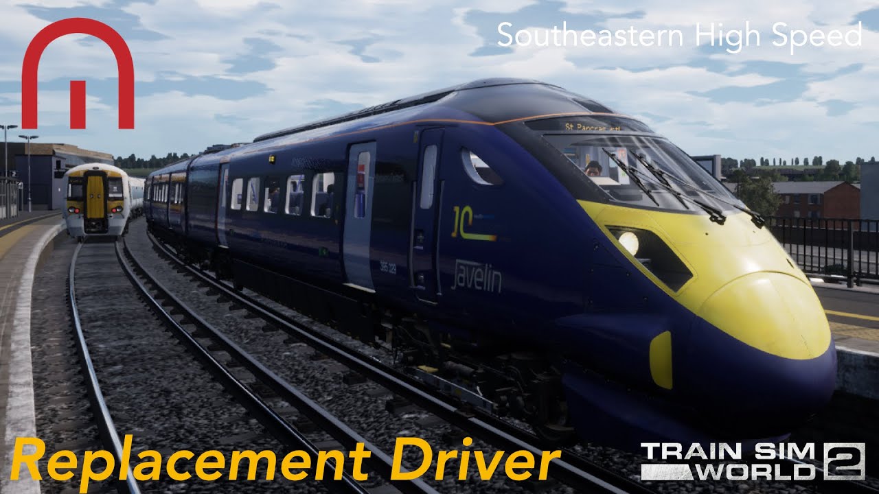 Train Sim World 2 - Replacement Driver to St Pancras! - Southeastern High Speed