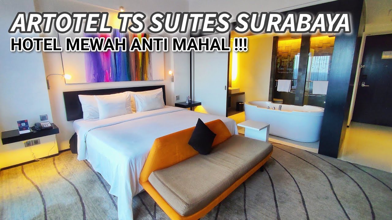 Artotel TS Suites Surabaya, Harga Murah Fasilitas Mewah | Rekomendasi Hotel Bagus di Surabaya