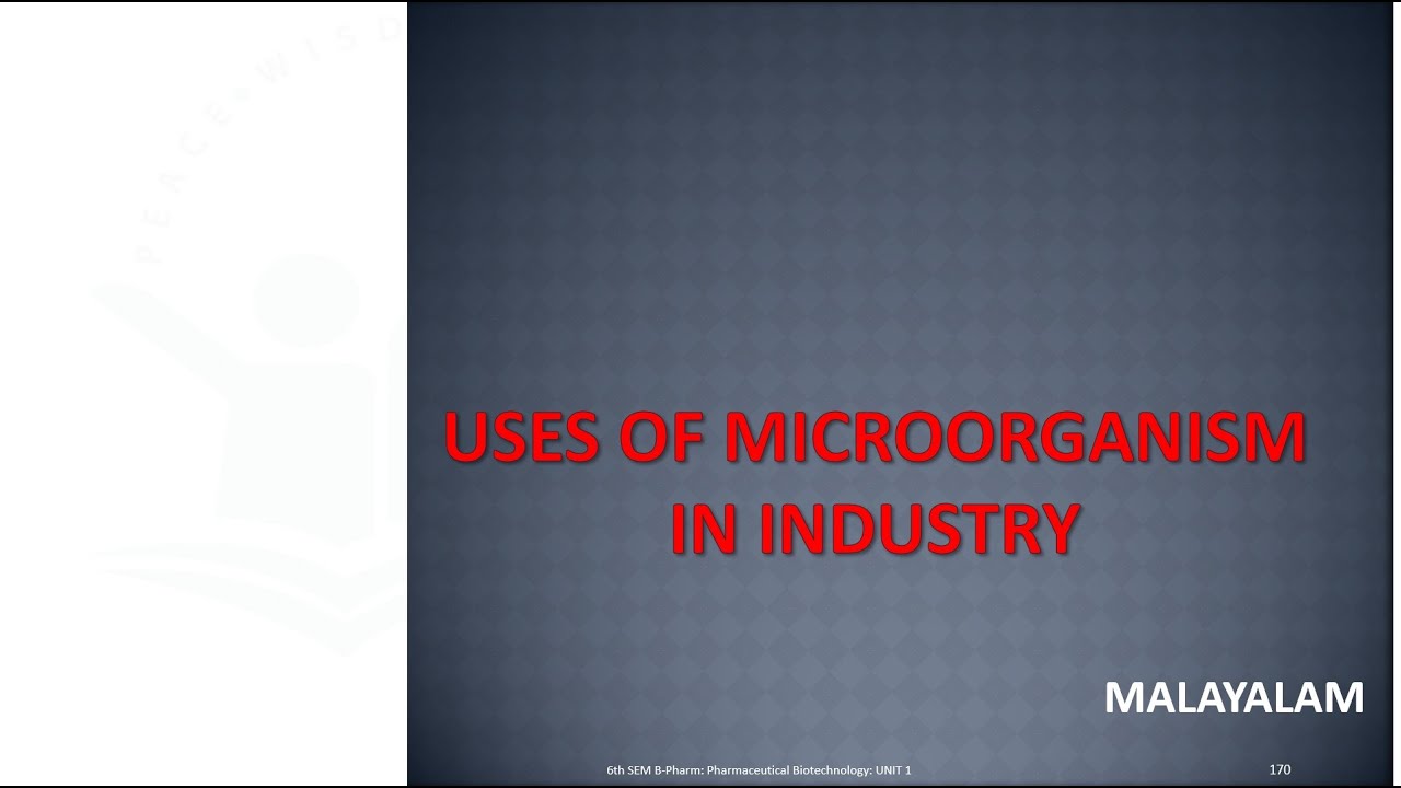 Uses of Microorganism in Industry: : MALAYALAM