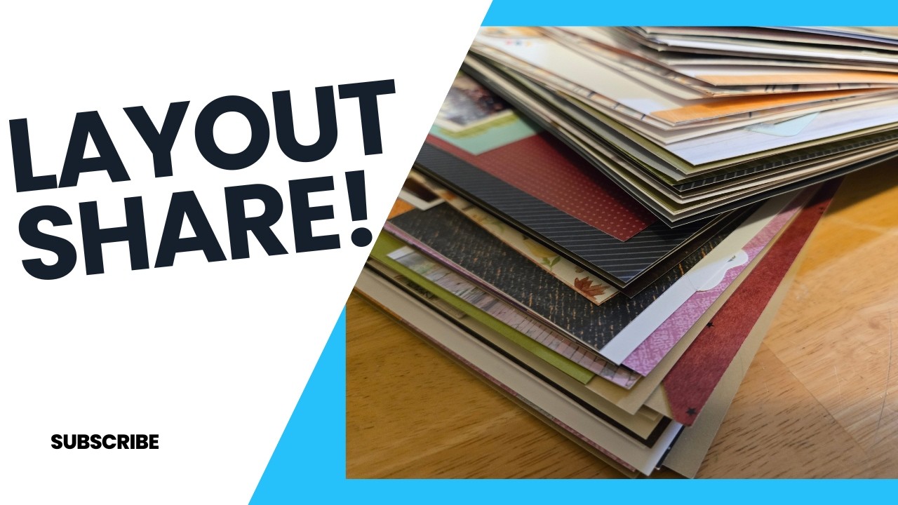 Scrapbook Layout Share (Video #7)