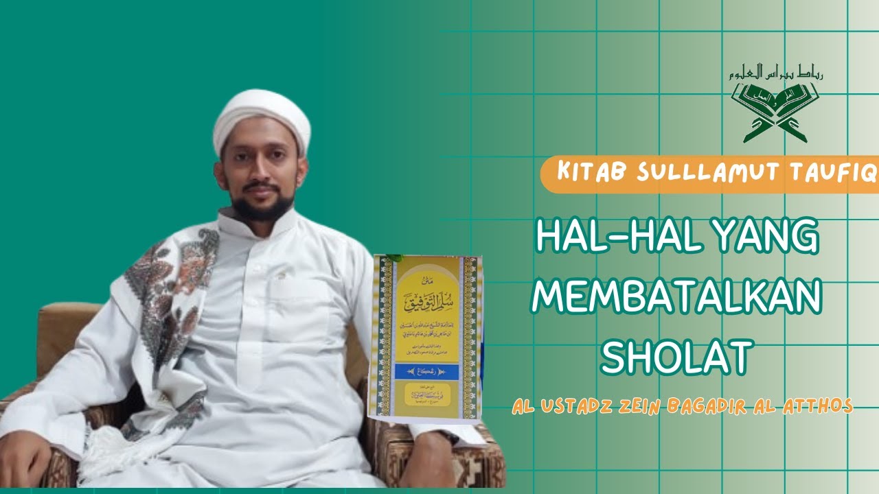 Hal-Hal Yang Membatalkan Sholat || Kitab Sullamut Taufiq