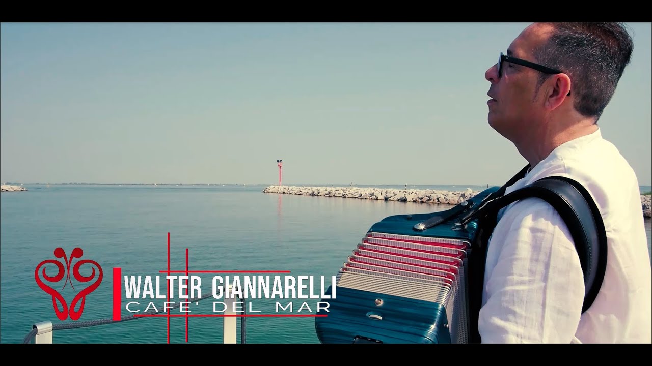 Walter GIANNARELLI - CAFÈ DEL MAR (Video Official) Novità 2021