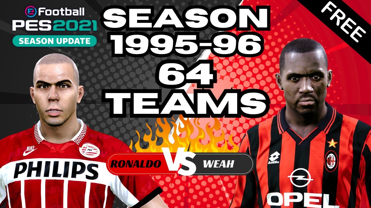 🎮 PES 2021 | Option File Temporada 1995-96 – 64 Clubes Históricos! ⚽