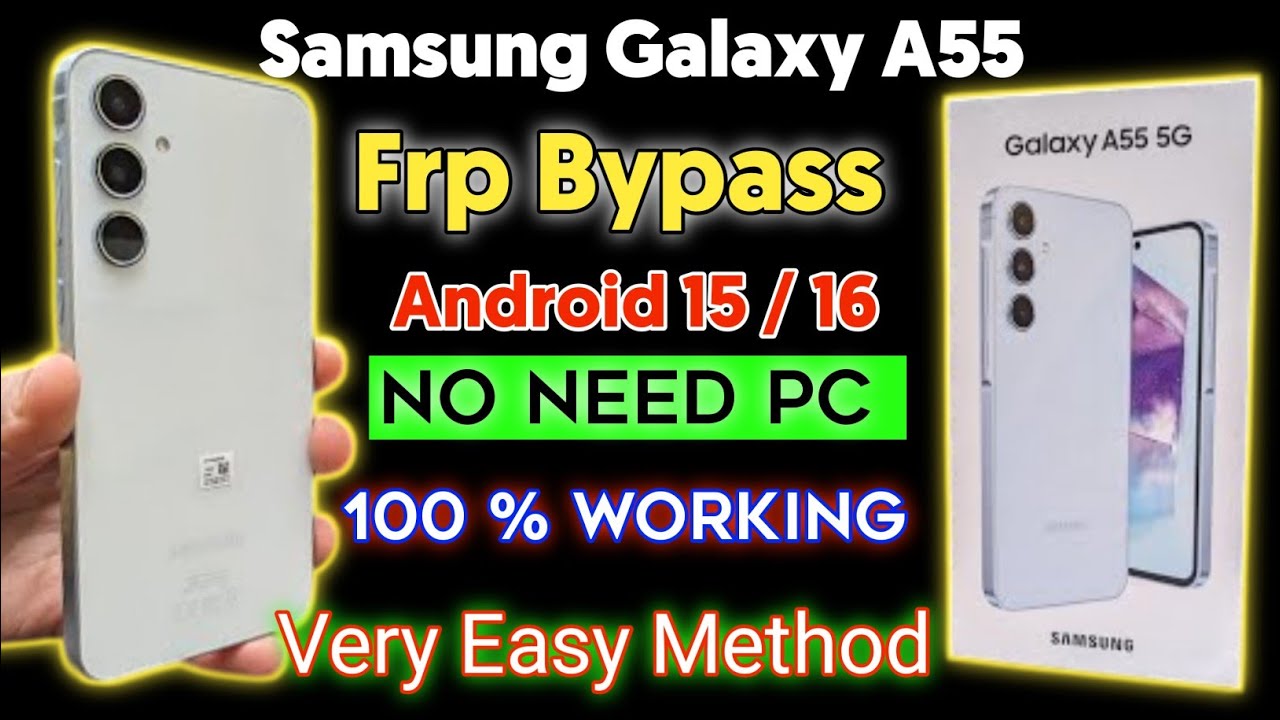 Samsung A55 Google Account Remove | Android 16 | Samsung Galaxy A55 Google/Frp Bypass Without Pc