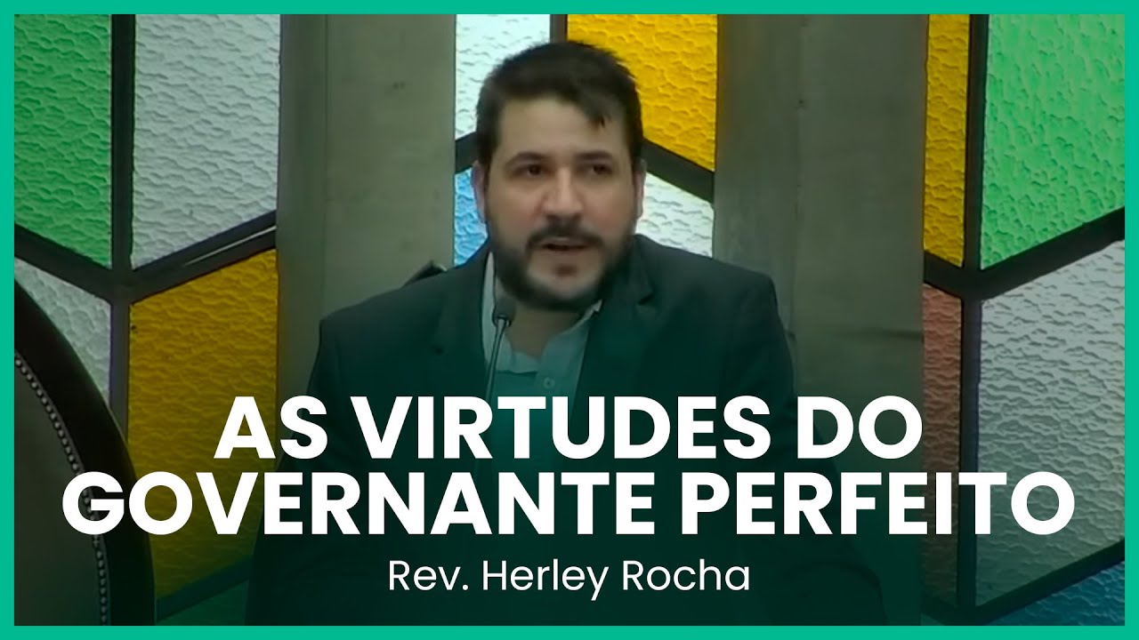 As virtudes do governante perfeito - Salmo 72 | Rev. Herley Rocha