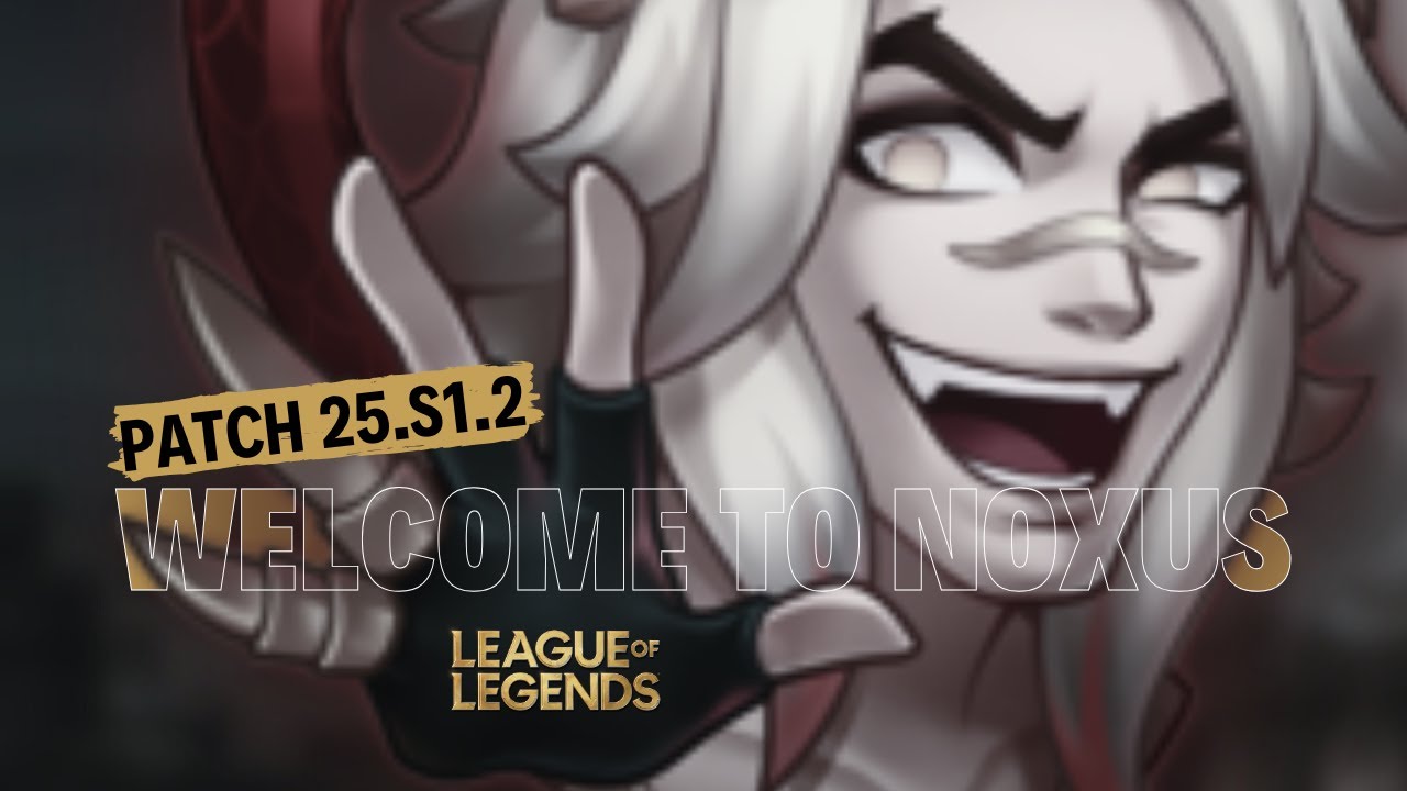 Welcome to NOXUS | Patch 25.S1.2 - League of Legends