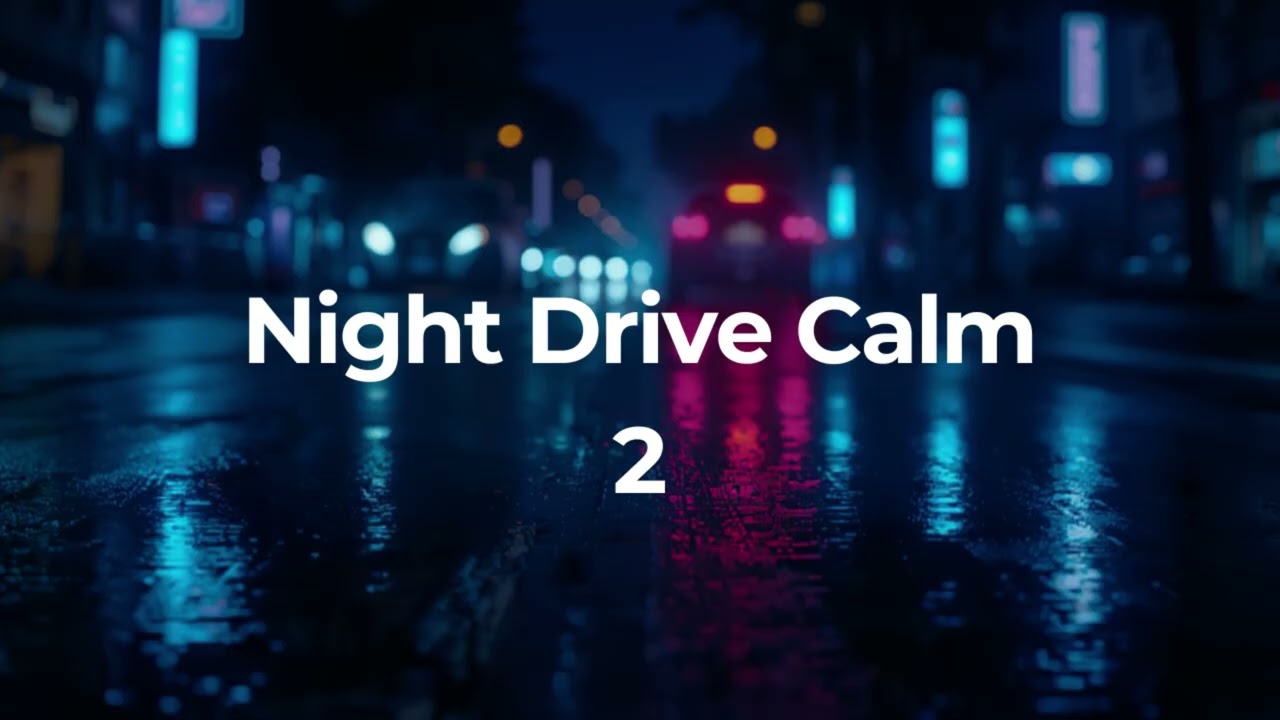 Night Drive Calm 2｜BGM｜ROCK & BEYOND