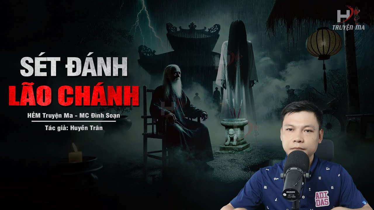 Đọc Truyện Ma: SÉT ĐÁNH LÃO CHÁNH TỔNG - Luyện Ngải Bằng Máu Gái Trinh Đòi Nợ Máu