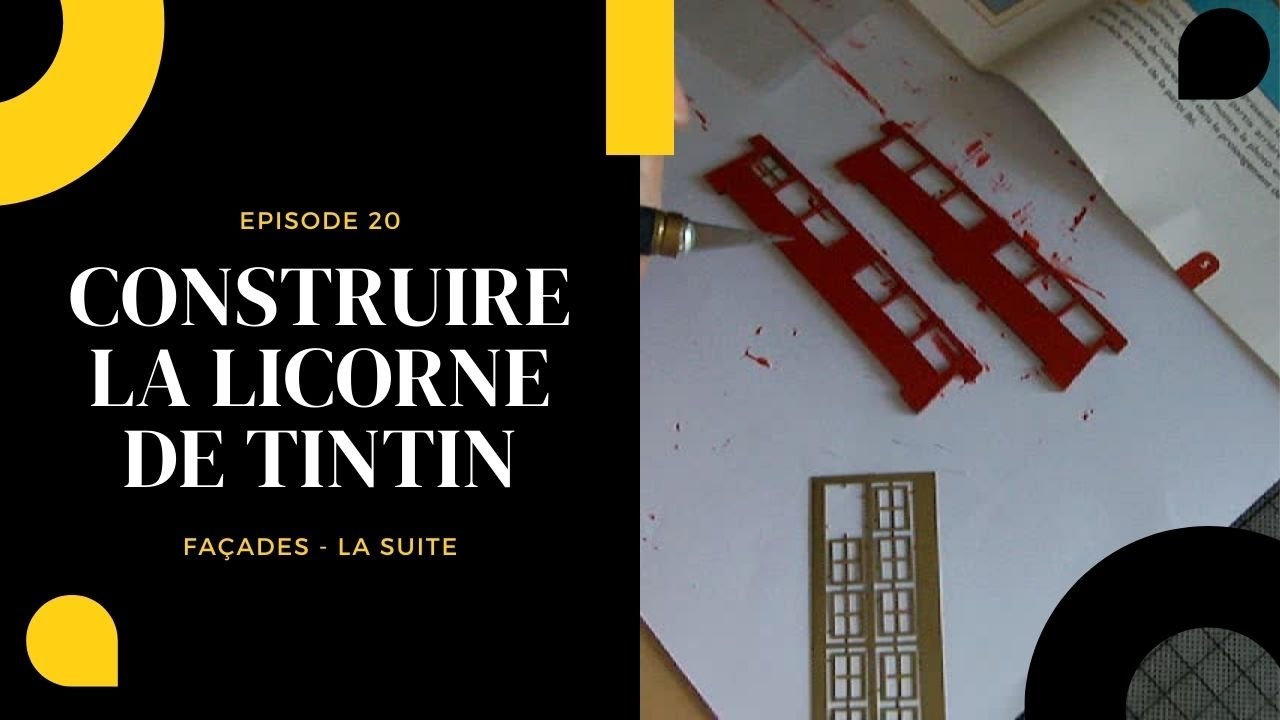 Construire la licorne de Tintin - épisode 20 : façades