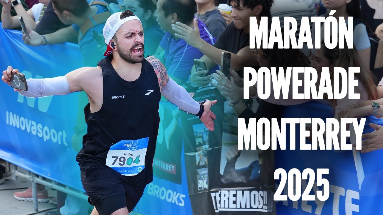 MARATÓN POWERADE MONTERREY 2025 - Todo  lo que necesitas saber