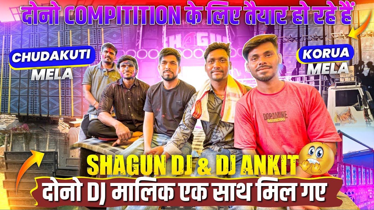 Dj Shagun & Dj Ankit दोनों Dj मालिक एक साथ मिला गए 1700 Km से आए 😱 Competition के लिए तैयार हुए 