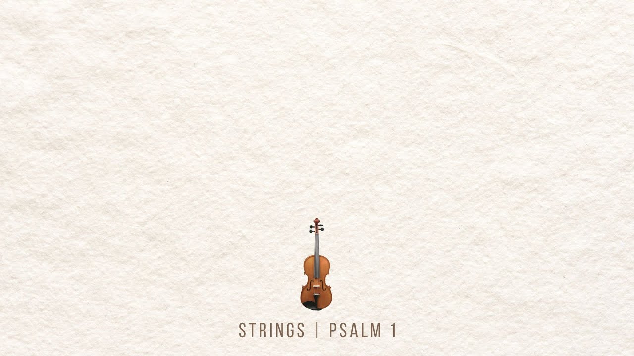 Peaceful Strings Inspired by Psalm 1 | Music for Meditation & Quiet Time