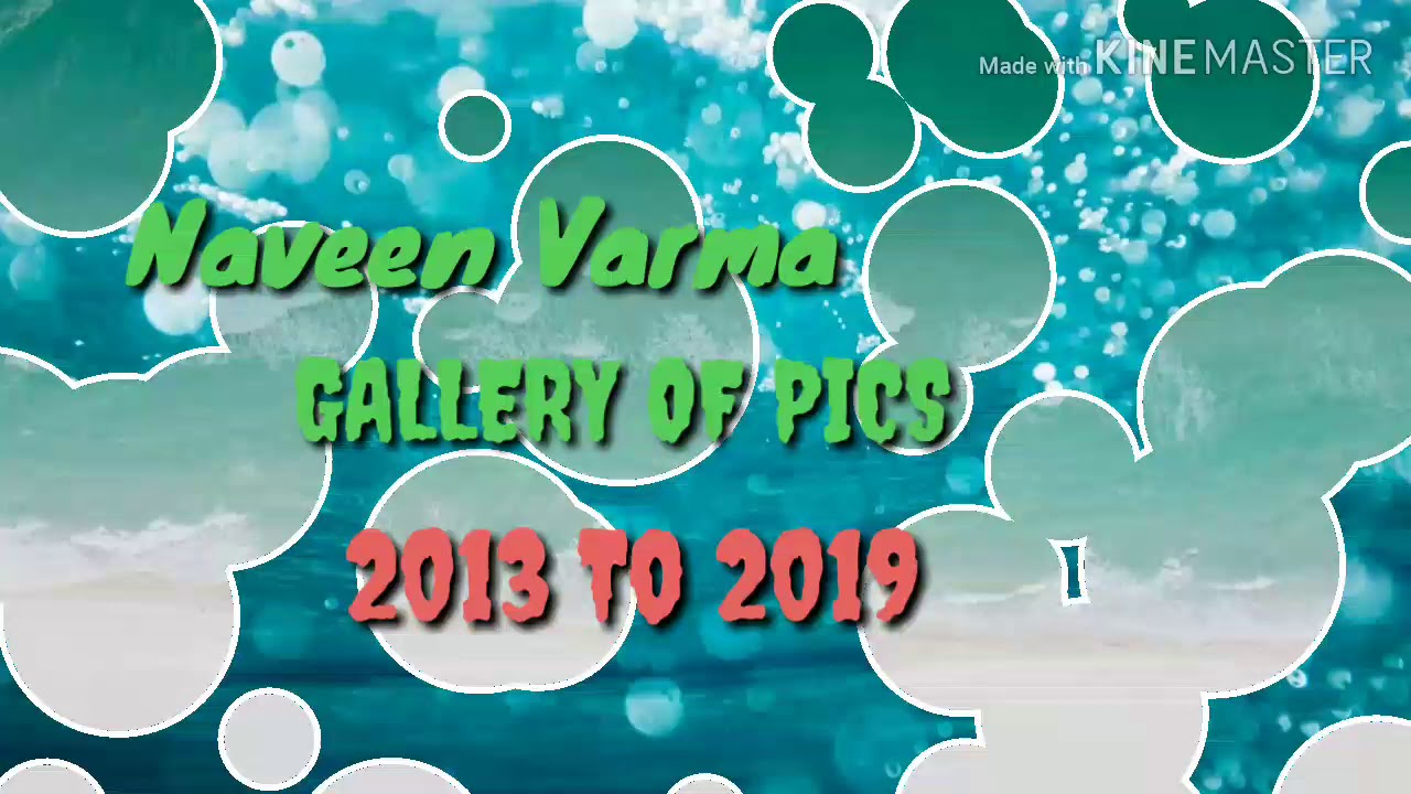 6 YEARS of memories naveen varma with video