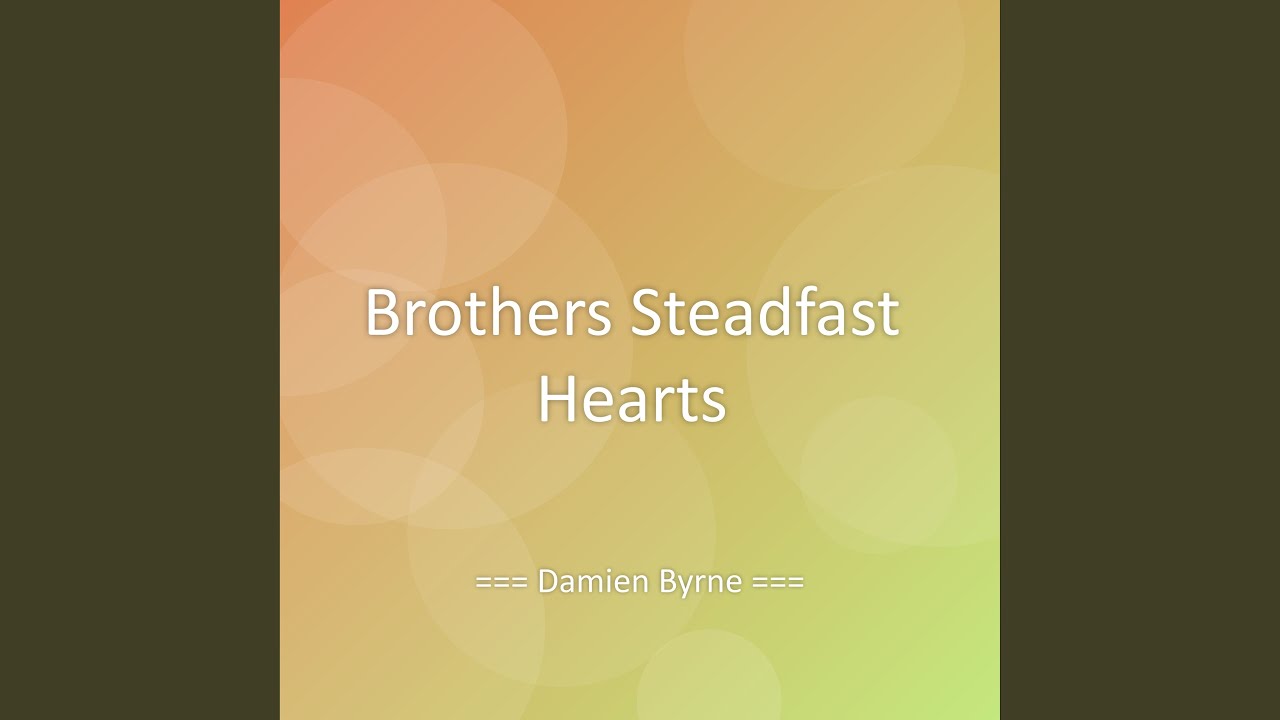 Brothers Steadfast Hearts