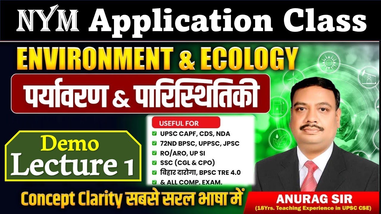 DEMO lecture 1, Environment & Ecology | UPSC CAPF/CDS/NDA,72nd BPSC, UPPSC, ROARO, UPSI | Anurag Sir