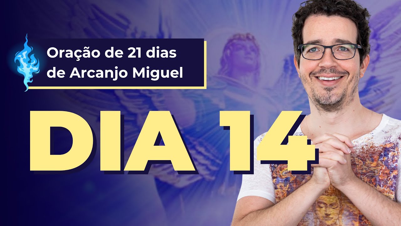 ORAÇÃO DE 21 DIAS DE ARCANJO MIGUEL [DIA 14] | MEDITAÇÃO COM THIAGO CORDEIRO
