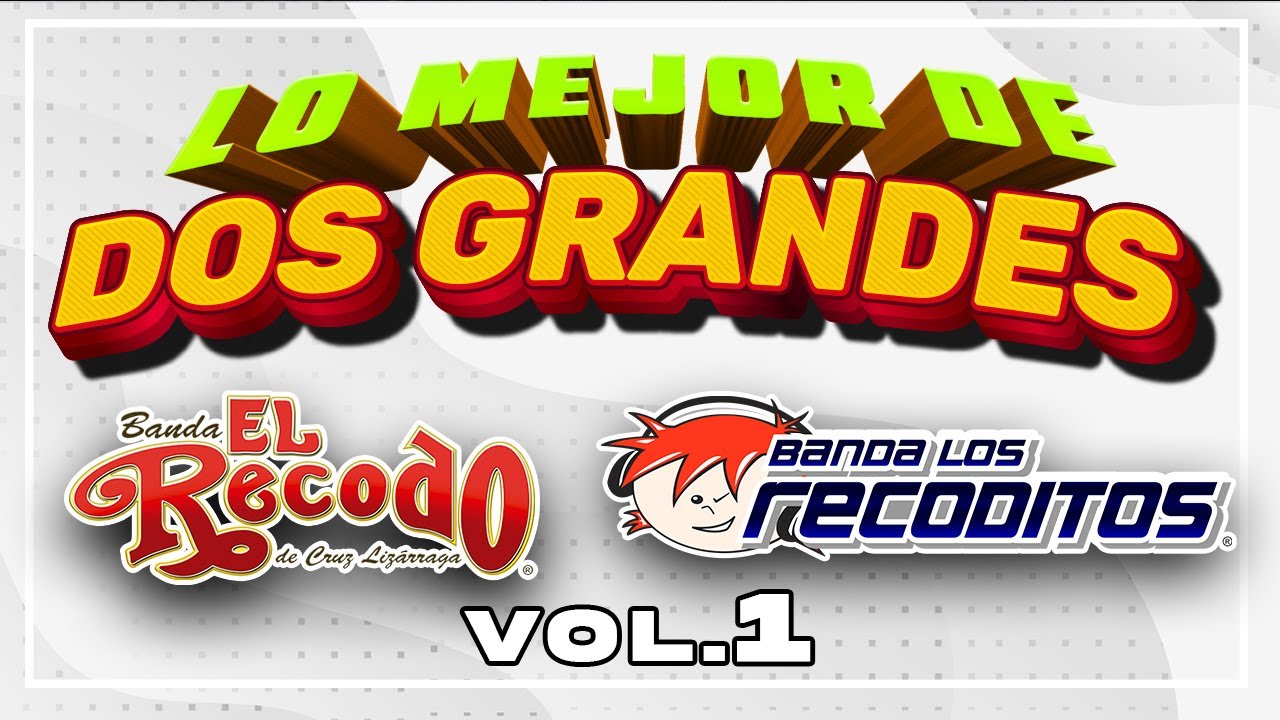 Lo Mejor De Dos Grandes Banda El Recodo Y Banda Los Recoditos