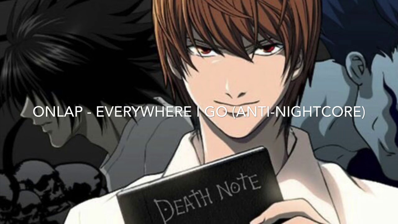 ONLAP - Everywhere I Go (Anti-Nightcore)