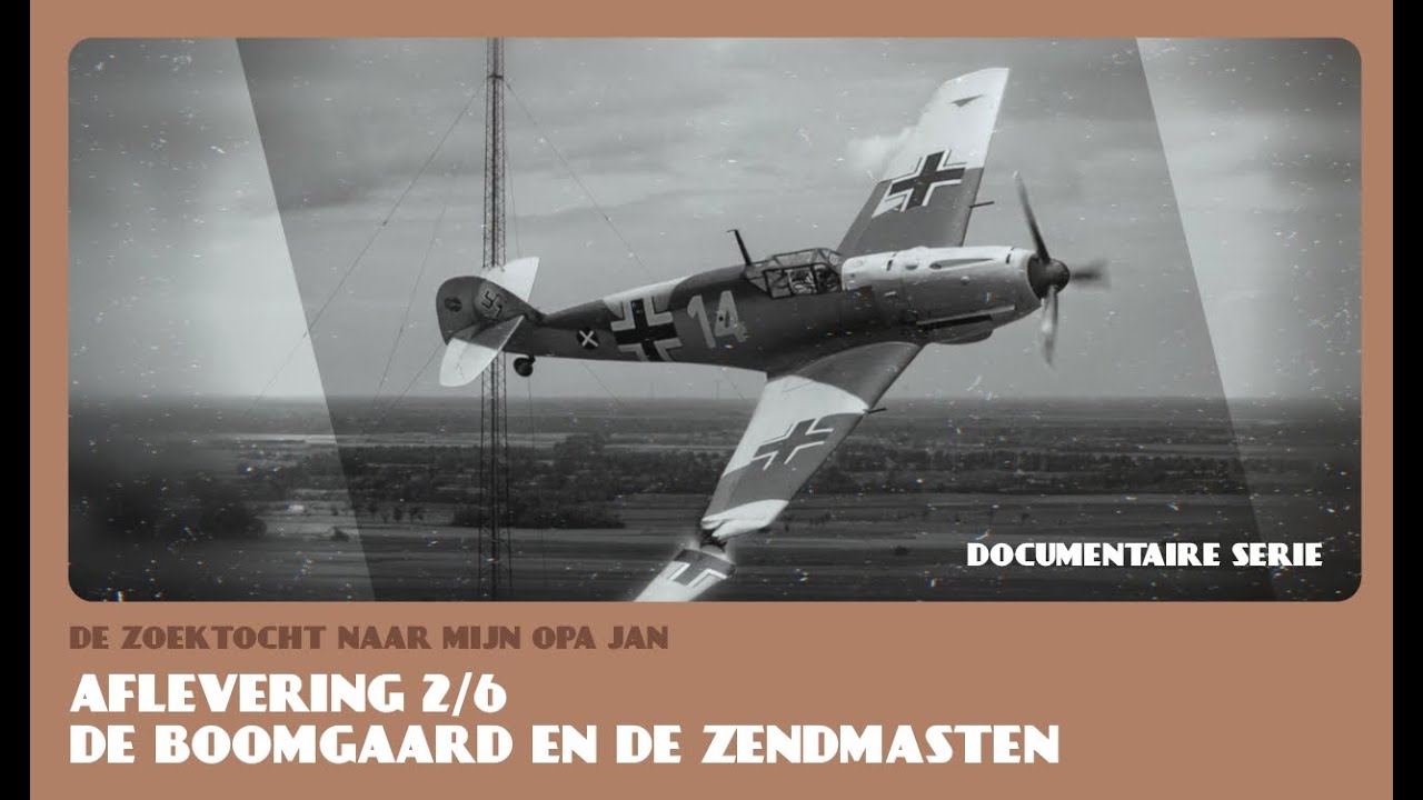 2/6 Documentaire serie - De Zoektocht naar mijn Opa Jan - De Boomgaard en de Zendmasten